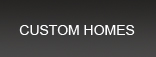 Custom Homes